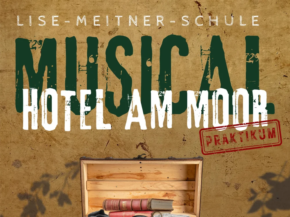 Musical Hotel am Moor - Lise Meitner Schule